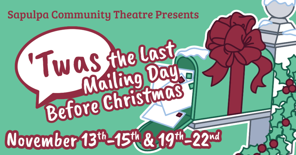 Twas The Last Mailing Day Before Christmas | Sapulpa Community Theatre